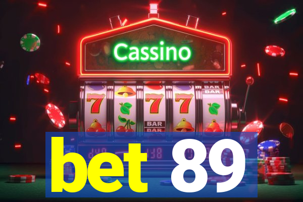 bet 89